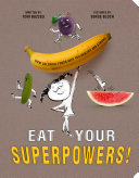 Image for "Eat Your Superpowers!"