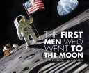 Image for "The First Men Who Went to the Moon"