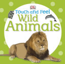 Image for "Touch and Feel: Wild Animals"
