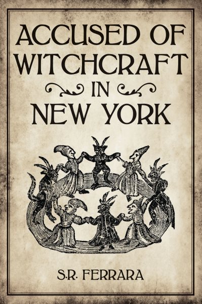 Image for "Accused of Witchcraft in New York"