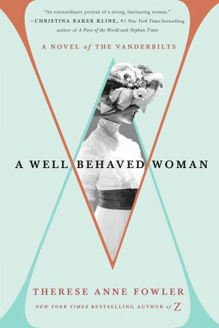 Book cover for A Well-Behaved Woman by Therese Fowler. Pale blue background with large, orange and blue letter A's one upside down, one right side up, where the A's cross there is a black & white photo of a Victorian looking lady