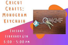 Keys with a keychain made of faux suede in the shape of the initials KMF next to text: "Cricut Crafts: Monogram Keychain Tuesday February 6th, 3:00-5:00 pm"