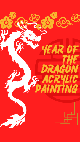 Red background with images of flowers and a dragon. White text reads "Year of the Dragon Acrylic Painting".