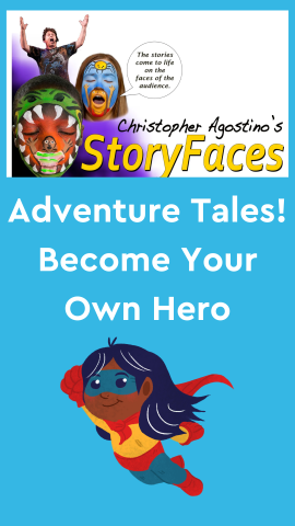 Blue background with an image of Christopher Agostino's banner for storyfaces and a superhero clipart. White text reads "Adventure Tales! Become Your Own Hero".    