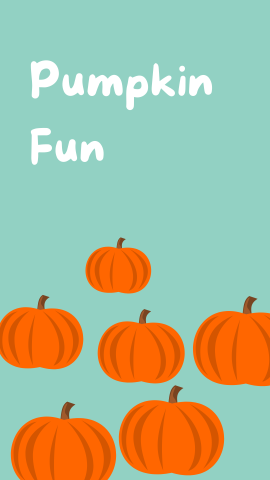 Teal background with images of pumpkins. White text reads "Pumpkin Fun".