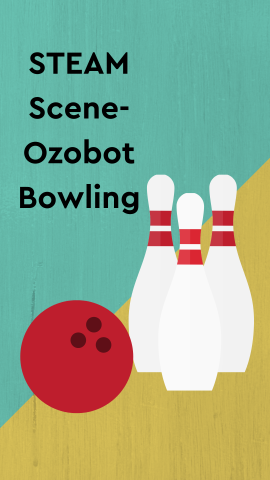 Turquoise and yellow split background with images of bowling pins and ball. Black text reads "STEAM Scene - Ozobot Bowling".