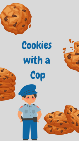 Gray background with images of chocolate chip cookies and a police officer. Blue text reads "Cookies with a Cop".