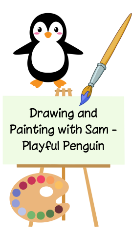 White background with images of a penguin, canvas, paint brush, and palette of paint. Black text reads "Drawing and Painting with Sam - Playful Penguin" on the canvas.