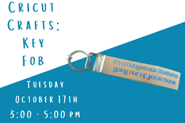 Tan suede key fob that says "It's a dangerous business going out your door" next to text that says "Cricut Crafts: Key Fob Tuesday October 17 3:00 - 5:00 pm"