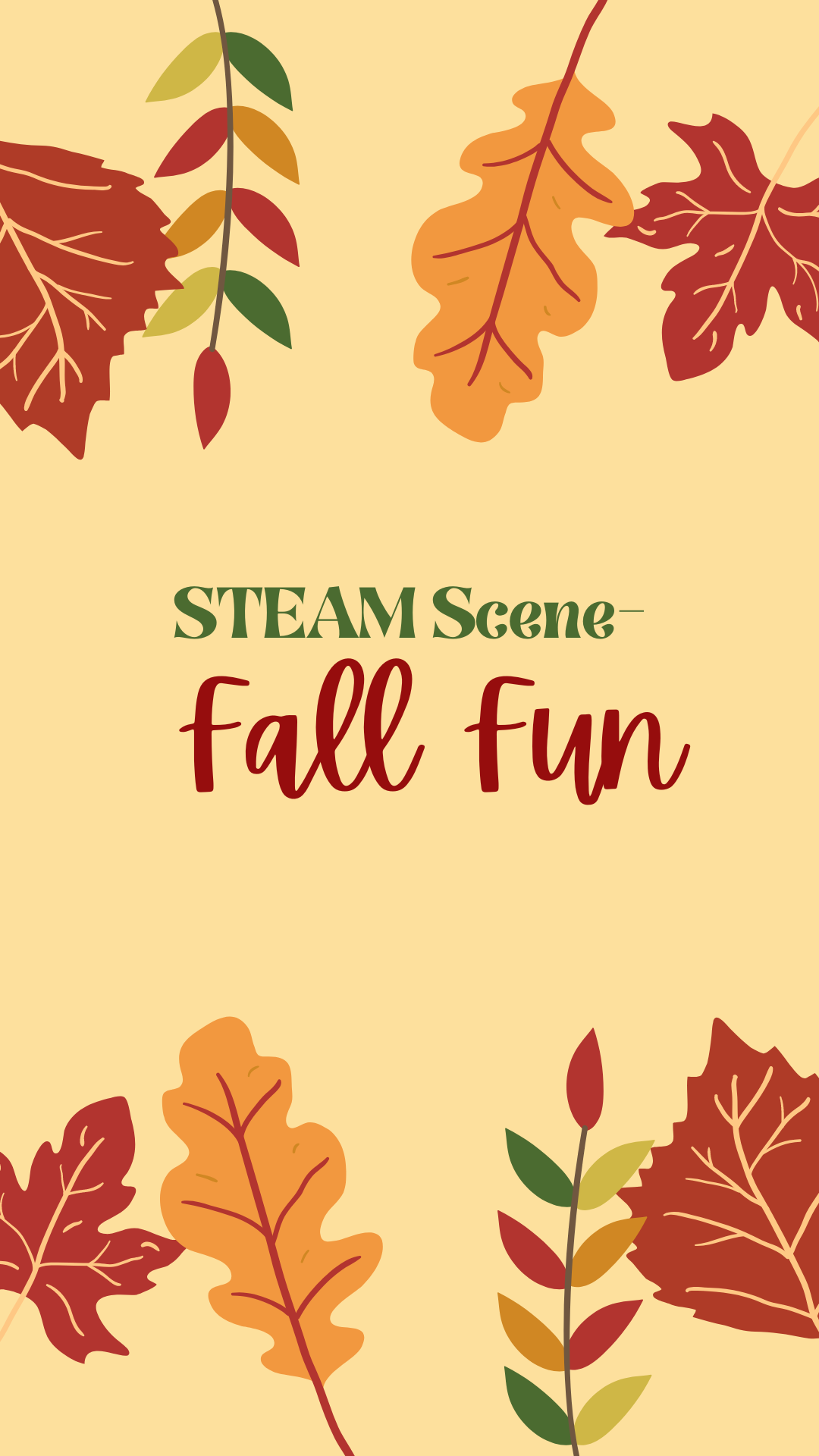 Yellow background with different colored leaves (orange, green, red). Green text reads "STEAM Scene" and red text reads "Fall Fun".