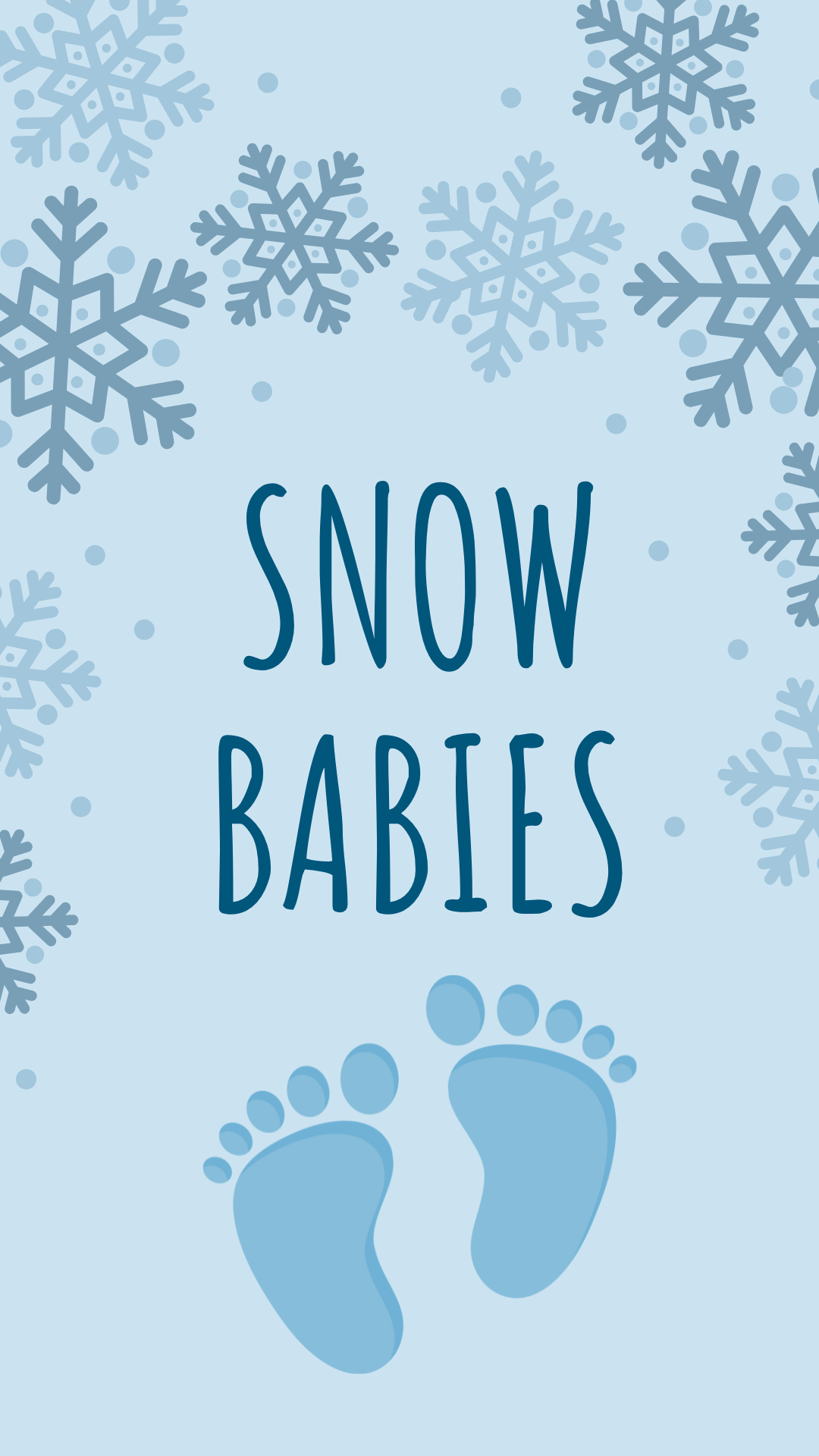 Light blue background with snowflakes and baby footprints. Dark blue text reads "Snow Babies".